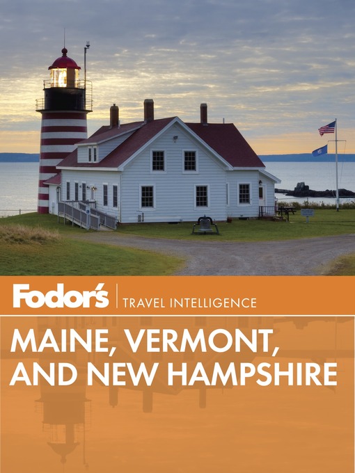 Title details for Fodor's Maine, Vermont & New Hampshire by Fodor's Travel Guides - Available